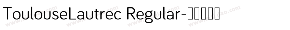ToulouseLautrec Regular字体转换